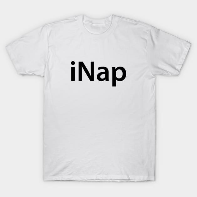 iNap T-Shirt by TiroPrints